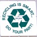 Recycling is Smart, Do Your Part!